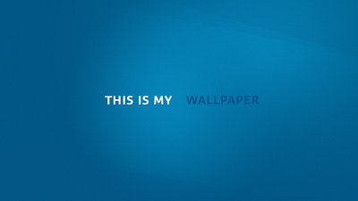 THIS IS MY – WALLPAPER